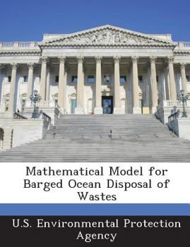 Paperback Mathematical Model for Barged Ocean Disposal of Wastes Book