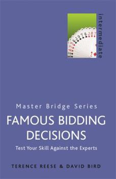 Paperback Famous Bidding Decisions: Test Your Skills Against the Experts Book