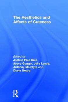 Hardcover The Aesthetics and Affects of Cuteness Book