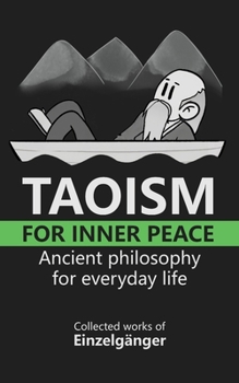 Paperback Taoism for Inner Peace: Ancient Philosophy for Everyday Life Book