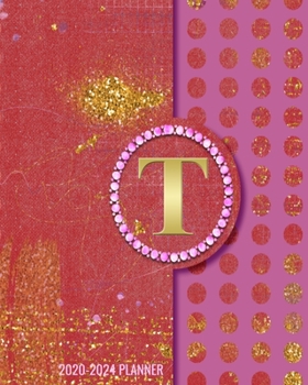 Paperback 2020-2024 5 Year Monthly Planner: Initial Monogram Letter T 60 Months Calendar, 5 Year Agenda Schedule Organizer, Logbook and Personalized Journal Book