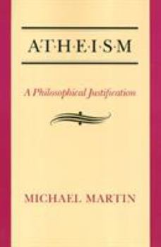 Paperback Atheism: A Philosophical Justification Book