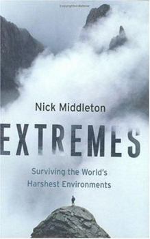 Hardcover Extremes: Surviving the World's Harshest Environments Book