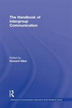 Hardcover The Handbook of Intergroup Communication Book