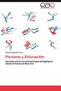 Persona y Educación: Apuntes para una antropología pedagógica desde Emmanuel Mounier