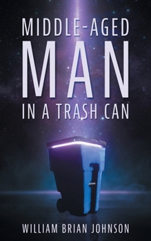 Paperback Middle-Aged Man in a Trashcan Book