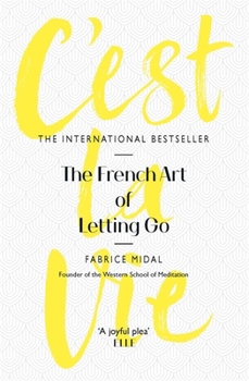 Paperback C'est La Vie: The French Art of Letting Go Book