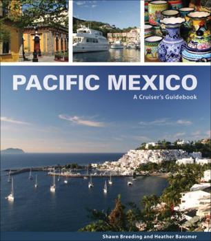 Hardcover Pacific Mexico: A Cruiser's Guidebook Book