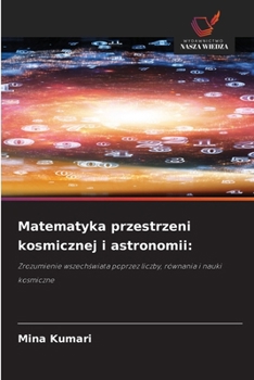 Matematyka przestrzeni kosmicznej i astronomii (Polish Edition)