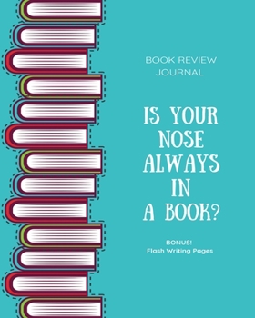 Book Review Journal : Keep Track, Log & Record Read Reviews, Bonus Flash Writing Pages, Reading Favorite Books, Notes, Book Lovers Club, Gift, Notebook