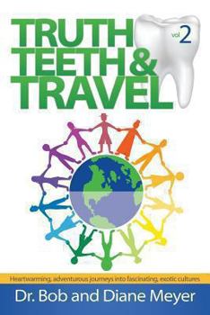 Paperback Truth, Teeth, and Travel, Volume 2 Book