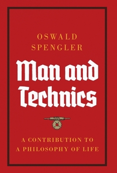 Hardcover Man and Technics: A Contribution to a Philosophy of Life Book