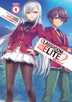 Paperback Classroom of the Elite: Year 2 (Light Novel) Vol. 4 Book