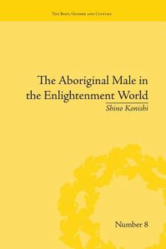 Paperback The Aboriginal Male in the Enlightenment World Book