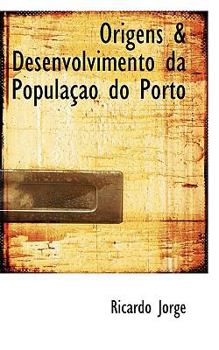 Paperback Origens & Desenvolvimento Da Popula O Do Porto [Portuguese] Book