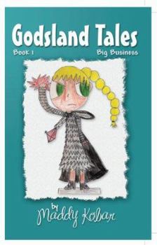 Perfect Paperback Godsland Tales: Book 1 Big Business Book