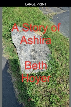 Paperback A Story of Ashira [Large Print] Book
