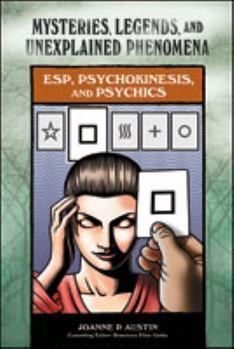 ESP, Psychokinesis, and Psychics (Mysteries, Legends, and Unexplained Phenomena) - Book  of the Mysteries, Legends, and Unexplained Phenomena