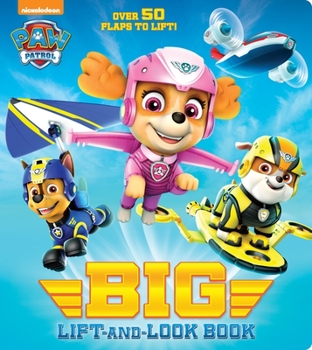Paw Patrol Big Lift-And-Look Board Book - Book  of the Paw Patrol