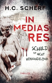 Paperback In medias res: Schuld ist nicht verhandelbar [German] Book