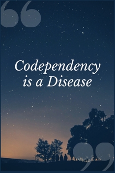 Paperback Codependency is a Disease: Withdrawal Syndrome Prompt Journal Writing Notebook for Overcoming Addiction Book