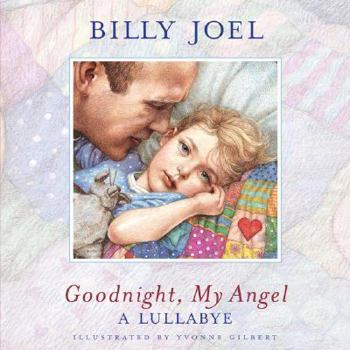Hardcover Goodnight, My Angel: A Lullabye: Lullabye Book