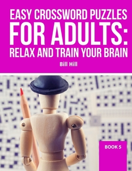 Paperback Easy Crossword puzzles for adult: Relax And Train Your Brain Book