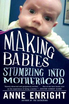 Paperback Making Babies: Stumbling Into Motherhood Book