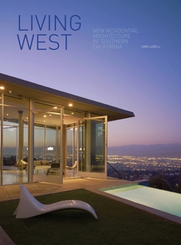 Hardcover Living West: New Residential Architecture in Southern California Book