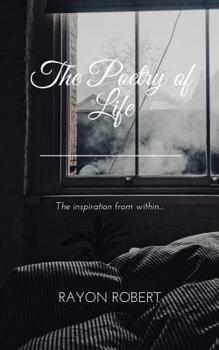 Paperback The Poetry of 'LIFE' The inspiration from within... Book