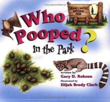 Paperback Who Pooped in the Park? Grand Canyon National Park Book