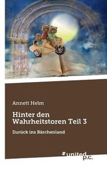 Paperback Hinter den Wahrheitstoren Teil 3: Zur?ck ins B?rchenland [German] Book