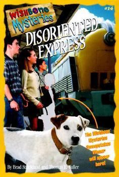 Disoriented Express (Wishbone Mysteries, #14) - Book #14 of the Wishbone Mysteries