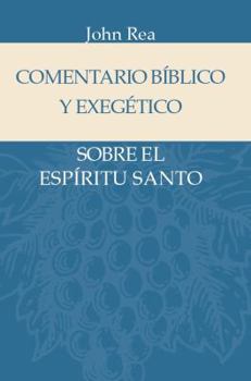 Hardcover Comentario biblico y exegetico sobre el Espiritu Santo (Spanish Edition) [Spanish] Book