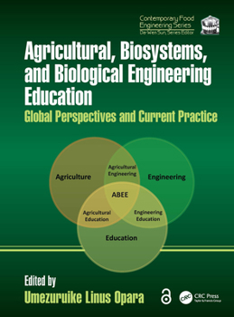 Hardcover Agricultural, Biosystems, and Biological Engineering Education: Global Perspectives and Current Practice Book