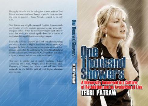 Paperback One Thousand Showers: A University Immersed in a Culture of Retaliation and an Avalanche of Lies Book