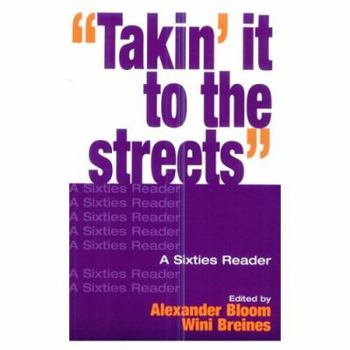 Paperback Takin' It to the Streets: A Sixties Reader Book