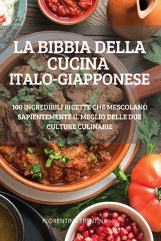 Paperback La Bibbia Della Cucina Italo-Giapponese [Italian] Book