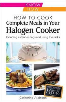 Paperback How to Cook Complete Meals in Your Halogen Cooker, Home Econ (Home Economy) Book