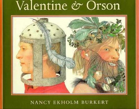 Hardcover Valentine and Orson: Re-Created as a Folk Play in Verse and Paintings Book