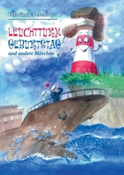 Paperback Leuchtturm Geburtstag und andere Märchen [German] Book