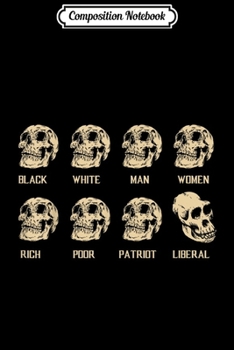 Composition Notebook: Black White Man Women Rich Poor Patriot Liberal Gift  Journal/Notebook Blank Lined Ruled 6x9 100 Pages