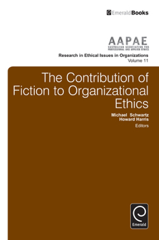 Hardcover The Contribution of Fiction to Organizational Ethics Book