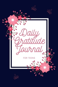 Paperback Daily Gratitude Journal For Teens / Floral Cover Journal For Girls: Self Care Planner For Women Book