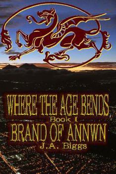 Paperback Where The Age Bends: Brand of Annwn Book