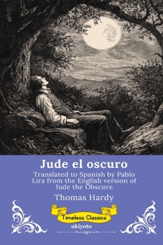 Jude el oscuro Spanish Version of Jude the Obscure (Spanish Edition)