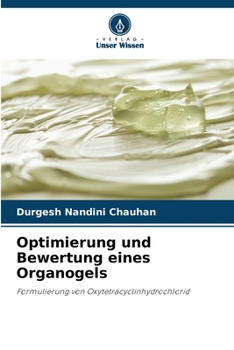 Optimierung und Bewertung eines Organogels (German Edition)