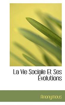 Paperback La Vie Sociale Et Ses Volutions Book