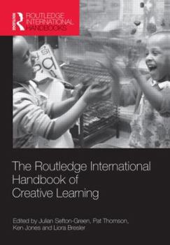 Paperback The Routledge International Handbook of Creative Learning Book