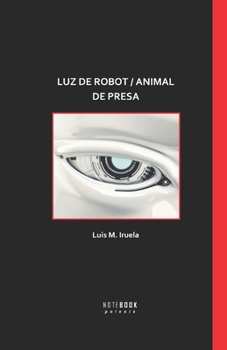 Paperback Luz de Robot / Animal de Presa [Spanish] Book